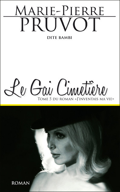 Le Gai Cimetière (tome 5 de "J'inventais ma vie..." par Bambi (Marie-Pierre Pruvot) aux éditions EX-AEQUO
